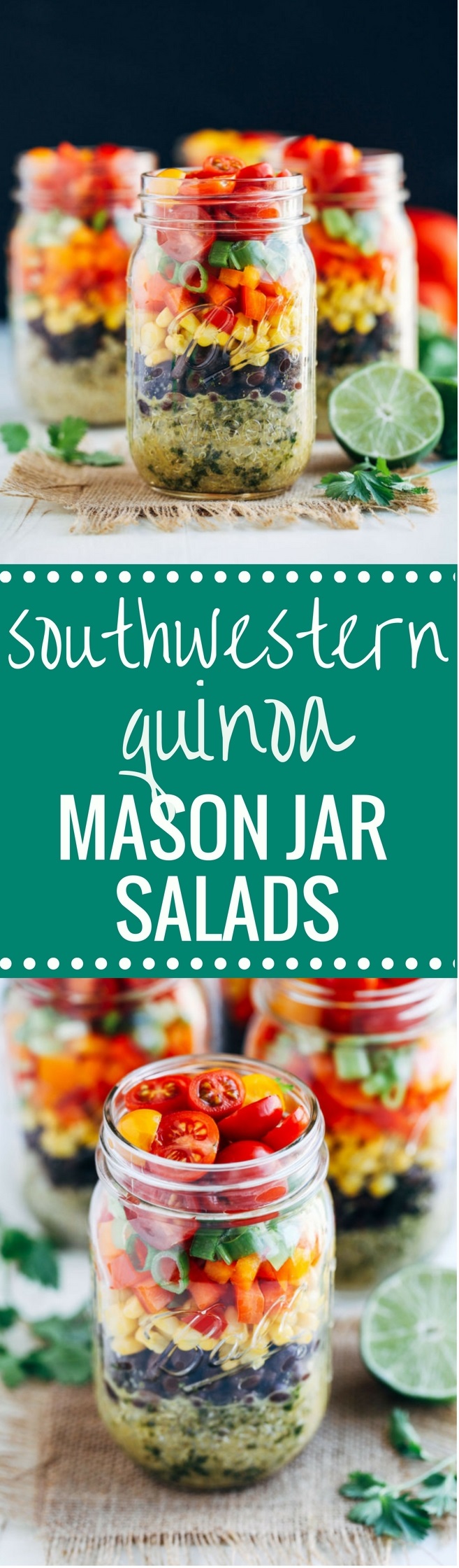 Southwestern Quinoa Mason Jar Salads made with a delicious cumin-lime dressing! Perfect to prep for healthy lunches! 