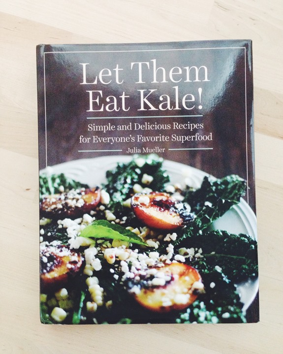 Let Them Eat Kale! by Julia Mueller 