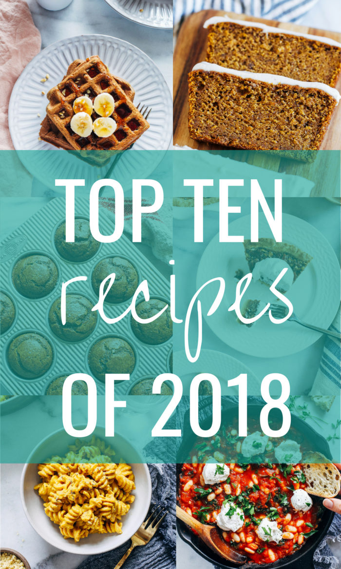 Top Ten Recipes of 2018 | makingthymeforhealth.com